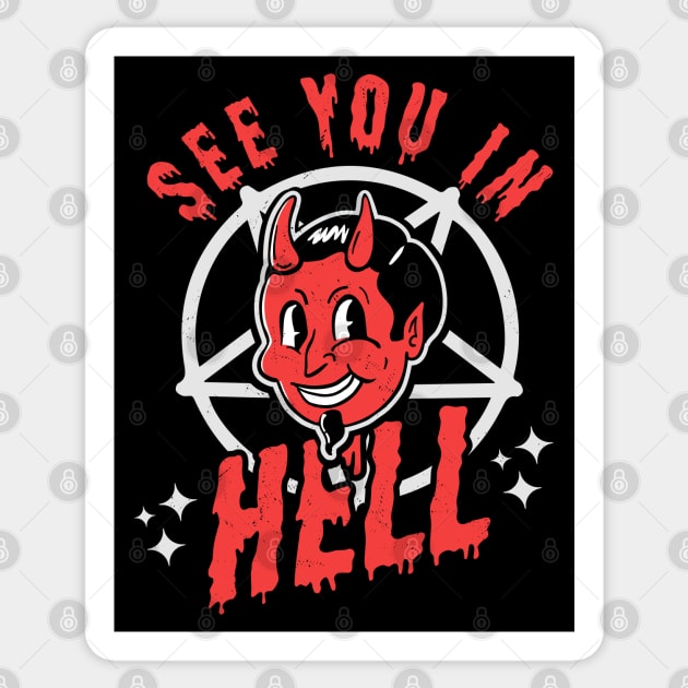 See You In Hell - Gothic Halloween Satan Sticker by OrangeMonkeyArt